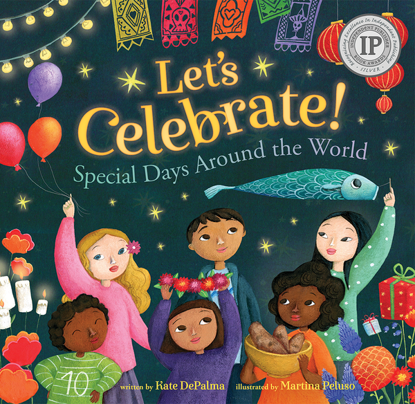 Let's Celebrate! Special Days Around the World, by Kate DePalma