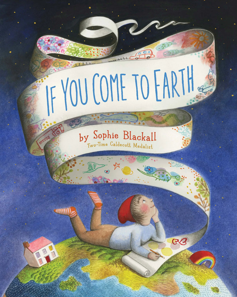 If You Come To Earth, by Sophie Blackall