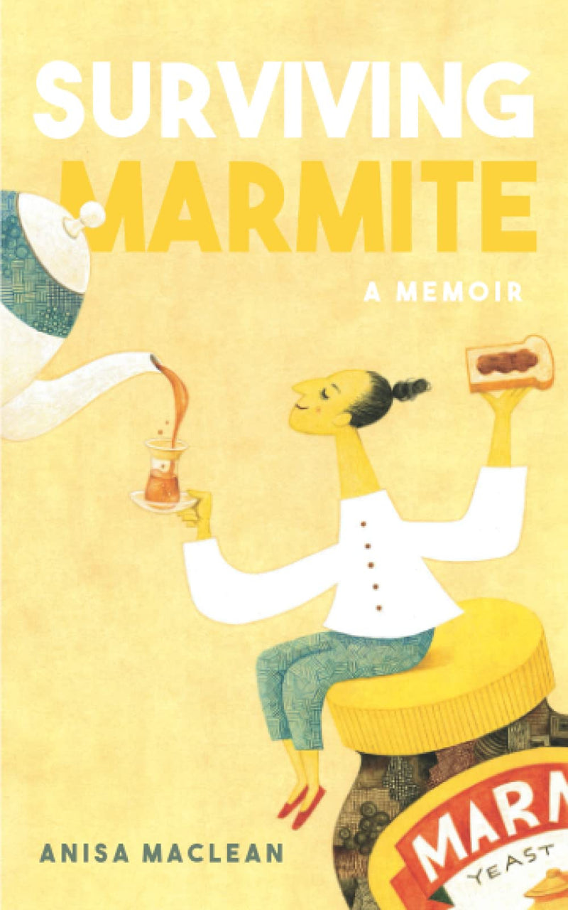Surviving Marmite by Anisa MacLean